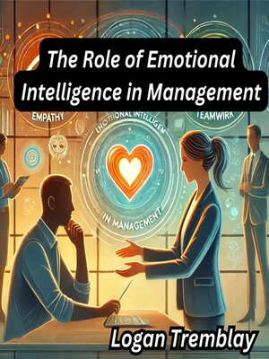 cover image of The Role of Emotional Intelligence in Management